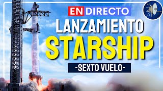 EN DIRECTO Lanzamiento de la Starship de SpaceX IFT6 [upl. by Narih]