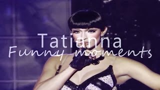 Tatianna  Funny Moments [upl. by Nunci]