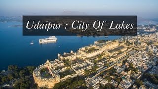 City of Lakes Udaipur  Aerial Video in 4K [upl. by Ayna]