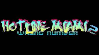 Hotline Miami 2 Wrong Number Soundtrack  Richard 2 [upl. by Edasalof]