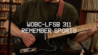 WOBCLFSB 311 Remember Sports  Get Bummed Out [upl. by Danae]