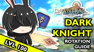 Level 100 Dark Knight rotation guide FFXIV DAWNTRAIL Patch 705 [upl. by Tuesday112]