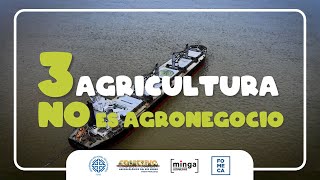 03  AGRICULTURA NO ES AGRONEGOCIO  Pensar la Soberanía Alimentaria [upl. by Eidob468]