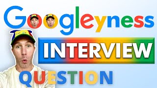 Googleyness and Leadership Interview Question [upl. by Mohn]