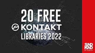 20 Free KONTAKT Libraries for 2022 [upl. by Mccafferty]