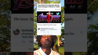 Tom Holland Accidentally Uploads Entire Avengers 4 Movie to Twitter [upl. by Kynthia386]