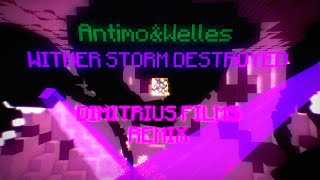 Antimo and Welles  Wither Storm Destroyed Dimitrius Films Remix Remake [upl. by Timon978]