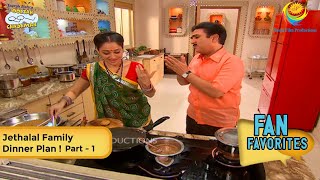 Jethalal Family Dinner Plan  FULL MOVIE  Fan Favourite  Part 1  Taarak Mehta Ka Ooltah Chashmah [upl. by Alya]