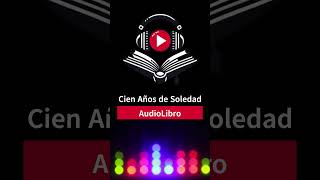 Audiolibro Completo Cien Años de Soledad  Amor Magia y Destino en Macondo cienañosdesoledad [upl. by Iseabal]