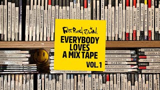 Fatboy Slim  Everybody Loves A Mixtape  Volume 1 Welcome Home [upl. by Vernon]