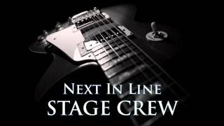 STAGE CREW  Next In Line HQ AUDIO [upl. by Dowell]