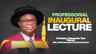 Invitation to Prof Alexandar Debrahs Professorial Inaugural Lecture  08th August 2024 [upl. by Ainahs]