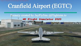 Microsoft Flight Simulator 2020 Cranfield Airport EGTC UK  Unique Custom Scenery Updated [upl. by Roanne544]