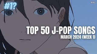 TOP 50 JPop Songs Chart  March 2024 Week 1 [upl. by Adiazteb]