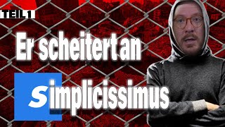 🤡 Er scheitert kläglich an Simplicissimus und blamiert sich völlig 🤡 [upl. by Claude]