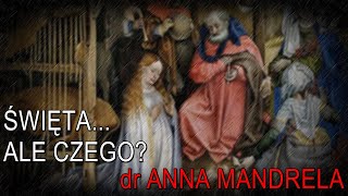 Święta ale czego  dr Anna Mandrela [upl. by Meingoldas]