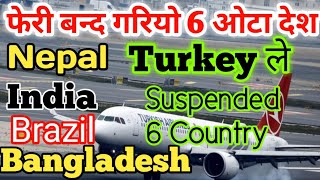 Turkey Suspends Flights From 6 Countries  Turkey international flight news today  Aviation Nepal [upl. by Esinev186]