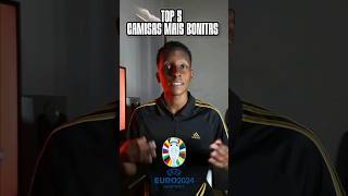 TOP 5 CAMISAS MAIS BONITAS DA EUROCOPA 2024 eurocopa2024 [upl. by Massey926]