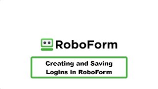 Creating and Saving a Login in RoboForm [upl. by Neddy]