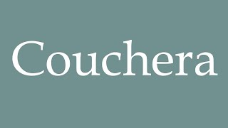 How to Pronounce Couchera Will sleep Correctly in French [upl. by Ileane]