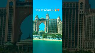 Trip to Atlantis Dubai 🔥❤️‍🔥 shorts youtubeshorts trending [upl. by Seni726]