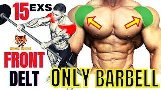 15 BEST FRONT SHOULDERS EXERCICES WITH BARBELL ONLY AT HOME [upl. by Meras]