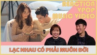 NGƯỜI HÀN XEM LẠC NHAU CÓ PHẢI MUÔN ĐỜI MV  ERIK REACTION [upl. by Kermie]