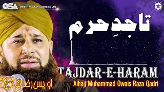 TajdarEHaram  Owais Raza Qadri  New Naat 2020  official version  OSA Islamic [upl. by Nauqad]