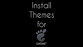 How to Install Gnome Themes  Ubuntu 1804 [upl. by Enoved]