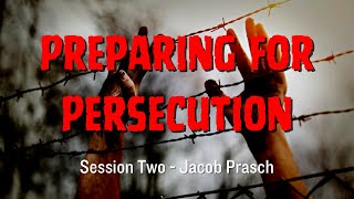 Preparing for Persecution session two  Jacob Prasch [upl. by Enyluqcaj]