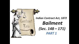 Indian Contract Act 1872  Bailment Sec148  171 Part 1 [upl. by Berte]