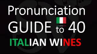 Easy Tutorial to Pronouncing 40 Italian Wines  Pronunciation Guide A to Z [upl. by Dulsea569]