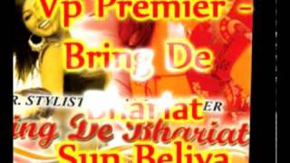 Vp Premier  Sun Beliya  Bring De Bhariat [upl. by Wolsky395]