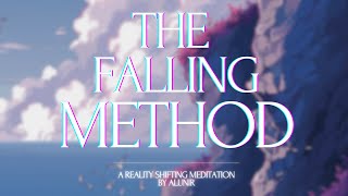 THE FALLING METHOD  Reality Shifting Guided Meditation  Theta Waves [upl. by Pete]