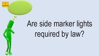 Are Side Marker Lights Required By Law [upl. by Mehalek]