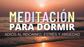 MEDITACIÓN GUIADA PARA DORMIR PROFUNDAMENTE  DUERME RÁPIDO CON ESTA RELAJACIÓN PARA EL INSOMNIO [upl. by Auhsuoj893]