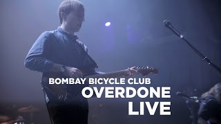 Bombay Bicycle Club — Overdone Live [upl. by Artkele]