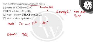 The electrolyte used in Leclanche cell is [upl. by Atalaya742]