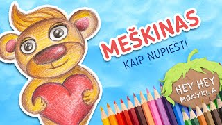 Hey Hey Piešiniai MIŠKIUKAS MEŠKINAS Kaip nupiešti mažą Miškiuką Meškiną šv Valentino dienos proga [upl. by Melinde900]