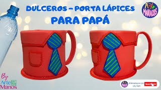 🔴Cómo Hacer DULCEROS  PORTA LÁPICES Para PAPÁ Fácil con Artemaníacos [upl. by Schild]