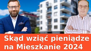 Skąd wziąć pieniądze na mieszkanie 2024 [upl. by Hardunn955]