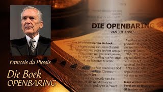 Francois du Plessis  Openbaring Hoofstuk 4  Die 24 Ouderlinge  Die Boek Openbaring Deel 13 [upl. by Ennairek432]