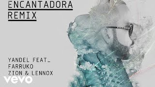 Yandel  Encantadora RemixCover Audio ft Farruko Zion amp Lennox [upl. by Pedaias]