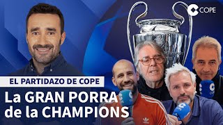 La GRAN PORRA de la CHAMPIONS ¿RMadrid o City ¿Barça o PSG ¿Quién ganará  El Partidazo de COPE [upl. by Eldora]