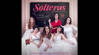 Solteras Ost by Andres Sanchez Maher amp Dan Zlotnik [upl. by Sheets797]