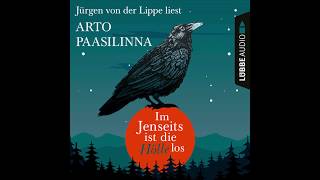 IM JENSEITS IST DIE HÖLLE LOS von Arto Paasilinna  Hörbuch  Sprecher Jürgen von der Lippe [upl. by Niret]