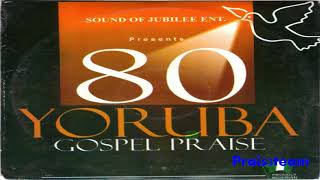 Sound Of Jubilee  80 Yoruba Gospel Praise [upl. by Bryn]