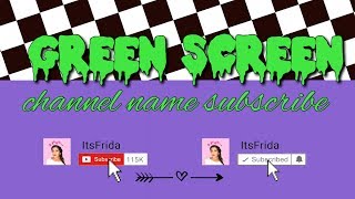 CUSTOM SUBSCRIBE BUTTON WITH CHANNEL NAME GREEN SCREEN [upl. by Onig351]