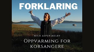 Mick Aspen Melby Forklaring oppvarmingsøvelser for korsangere [upl. by Eocsor905]