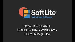 How to Clean the Elements DoubleHung Window with ILTIS [upl. by Immas635]